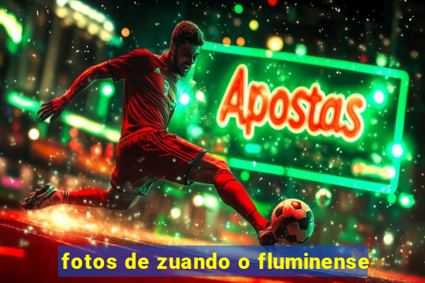 fotos de zuando o fluminense